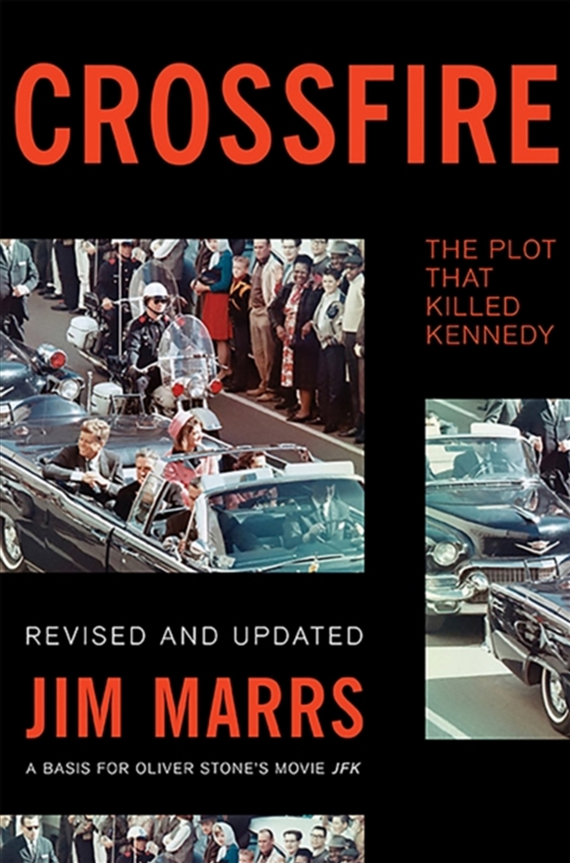 Crossfire : The Plot That Killed Kennedy/Product Detail/History
