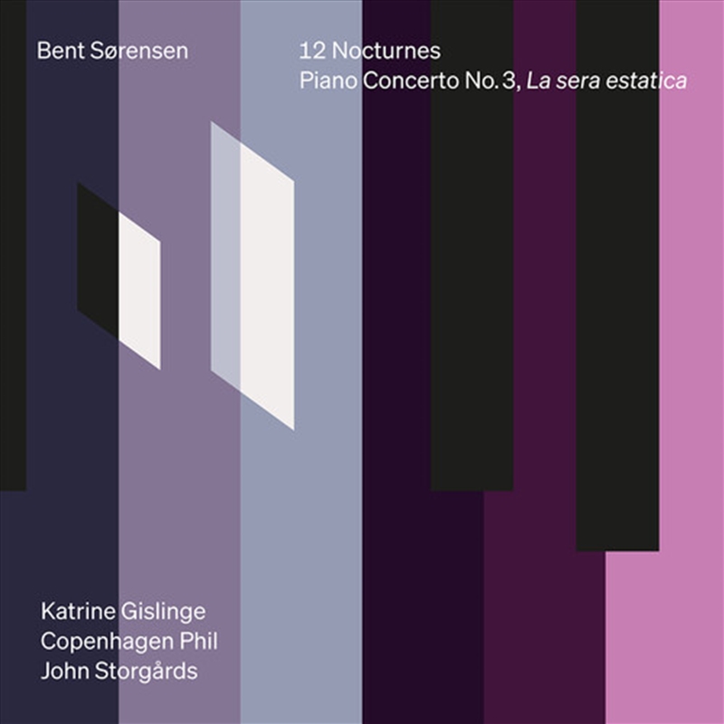 Bent Sorensen: 12 Nocturnes & Pno Con No. 3 La/Product Detail/Classical