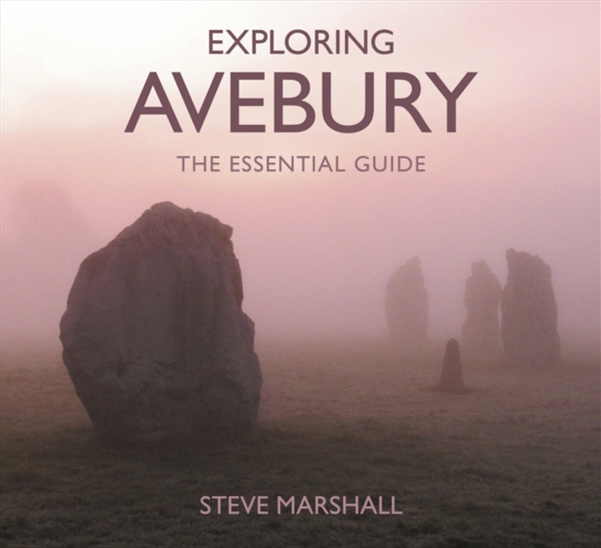 Exploring Avebury : The Essential Guide/Product Detail/Travel & Holidays