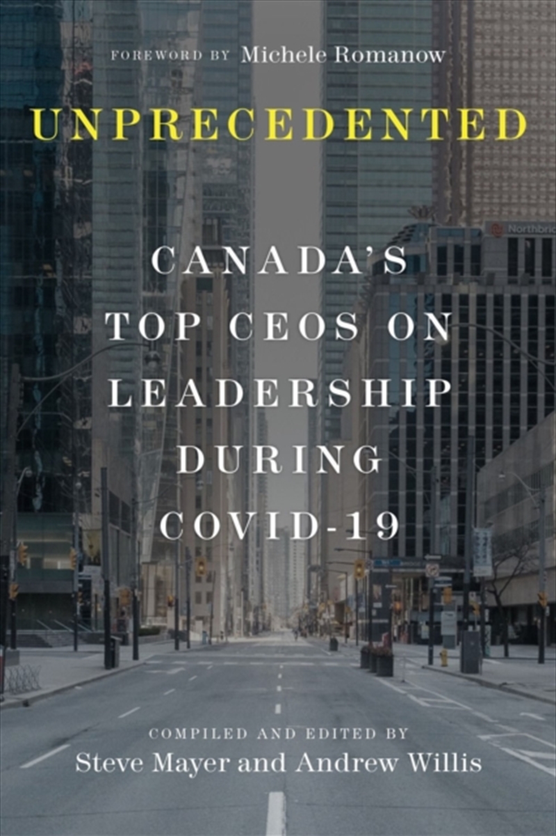 Unprecedented : Canada's Top Ceos On Leadership During Covid-19/Product Detail/Business Leadership & Management