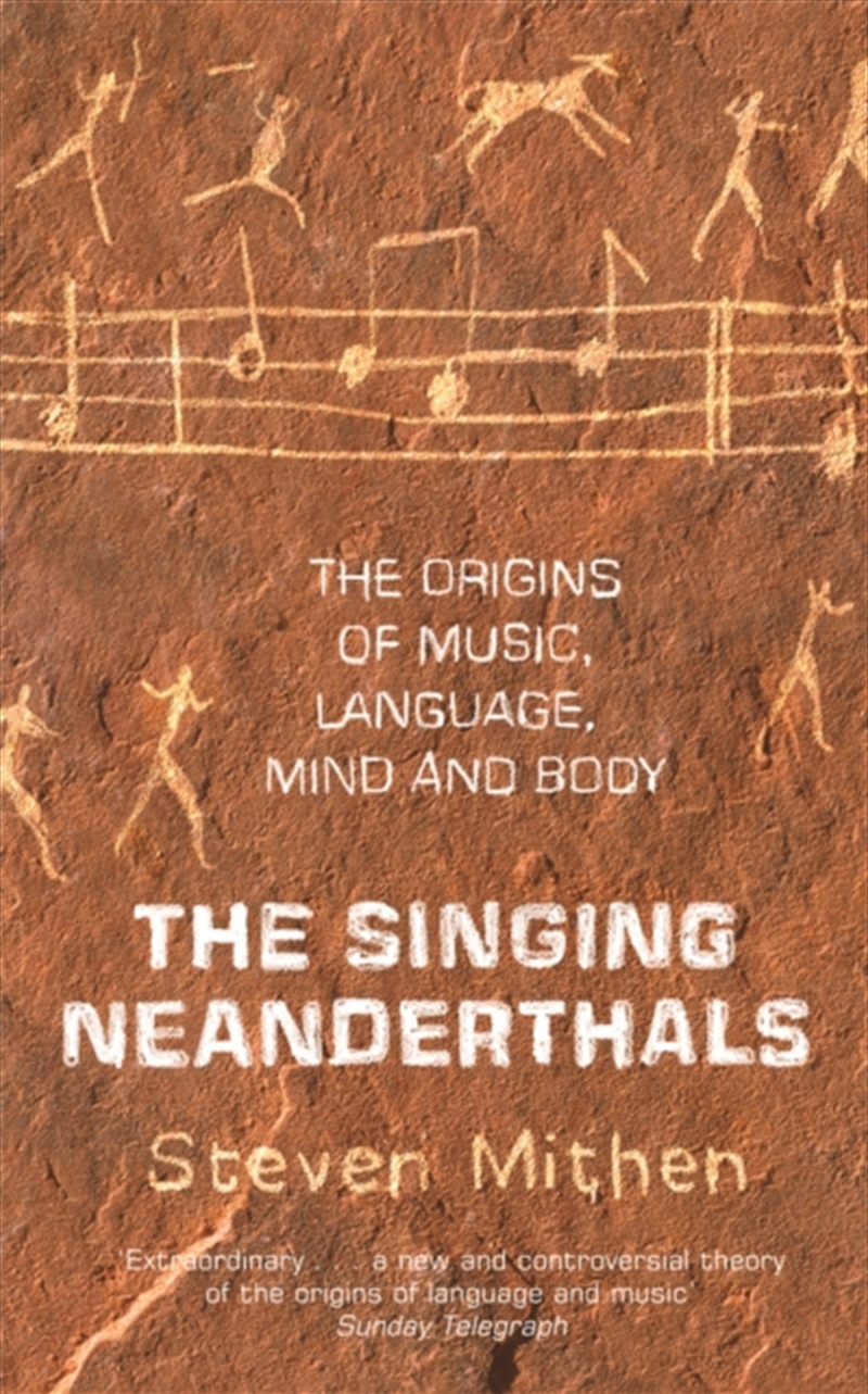 The Singing Neanderthals : The Origins Of Music, Language, Mind And Body/Product Detail/Science
