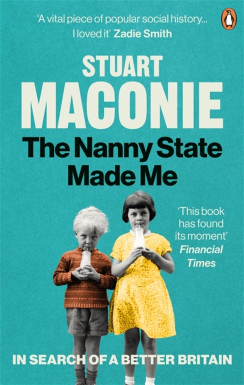 The Nanny State Made Me : A Story Of Britain And How To Save It/Product Detail/History