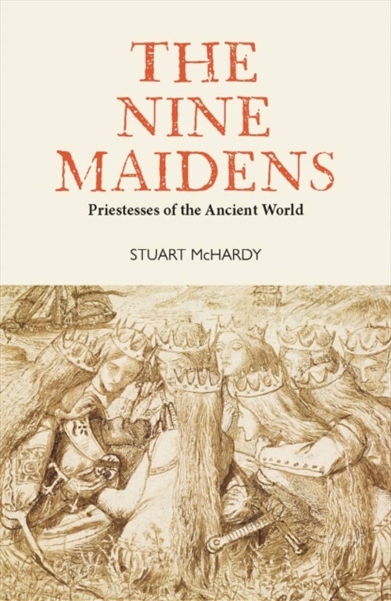 The Nine Maidens : Priestesses Of The Ancient World/Product Detail/Religion & Beliefs