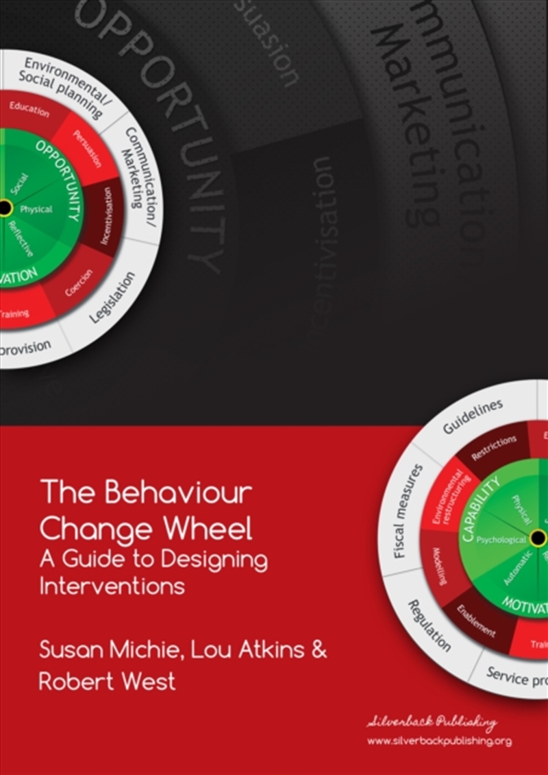The Behaviour Change Wheel : A Guide To Designing Interventions/Product Detail/Psychology