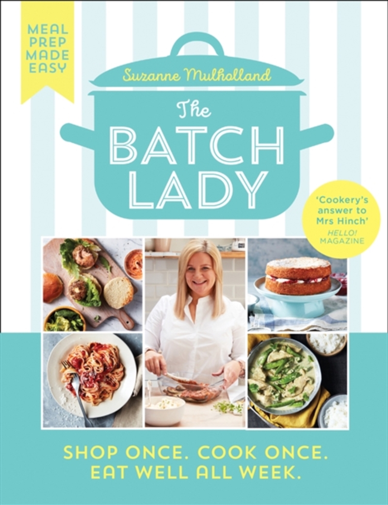 The Batch Lady : Shop Once. Cook Once. Eat Well All Week./Product Detail/Recipes, Food & Drink