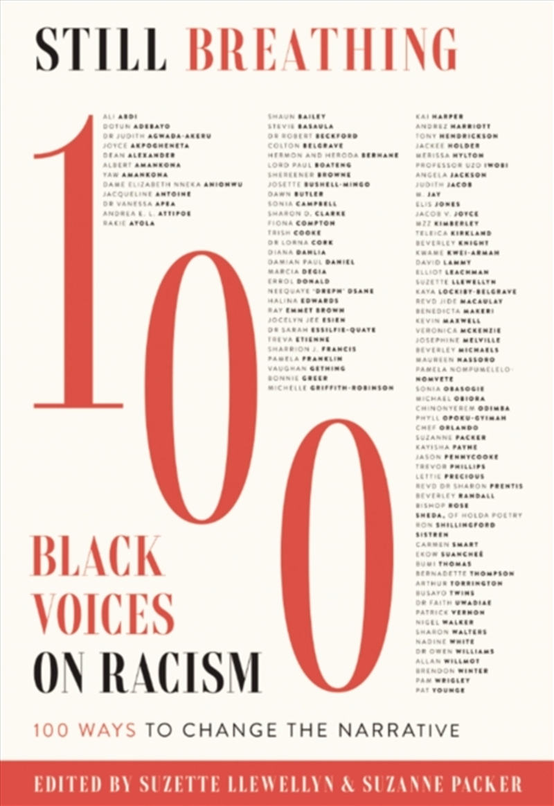 Still Breathing : 100 Black Voices On Racism--100 Ways To Change The Narrative/Product Detail/Society & Culture