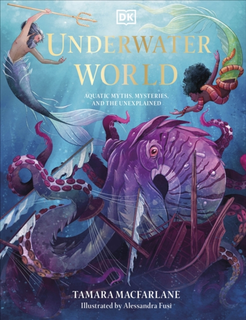 Underwater World : Aquatic Myths, Mysteries And The Unexplained/Product Detail/Childrens