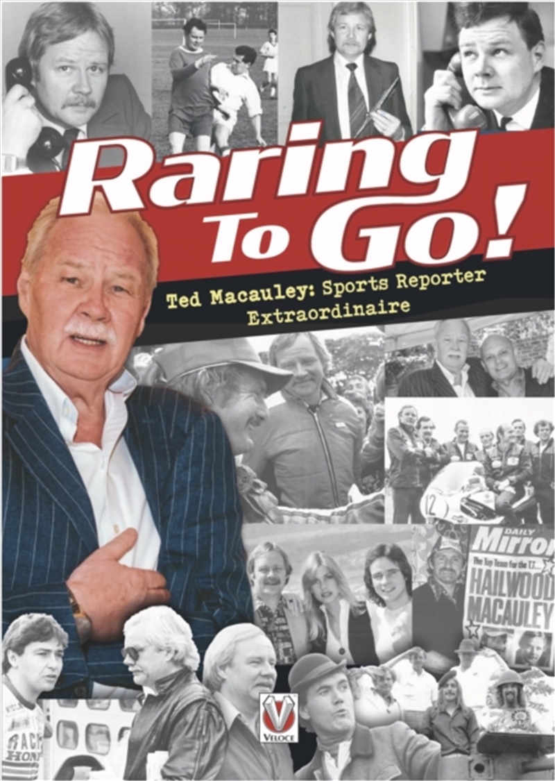 Raring To Go! : Star-Studded Stories From High-Flying Reporter And Sports Journalist Ted Macauley/Product Detail/Transportation