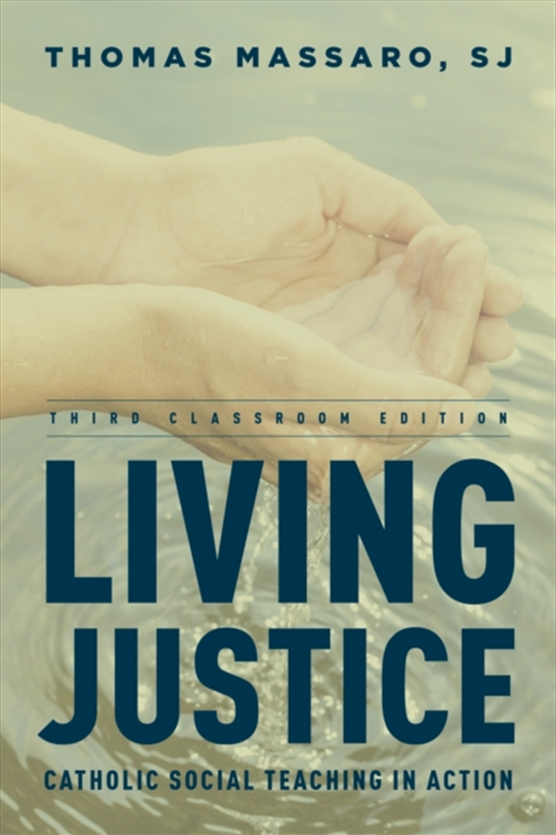Living Justice : Catholic Social Teaching In Action/Product Detail/Education & Textbooks