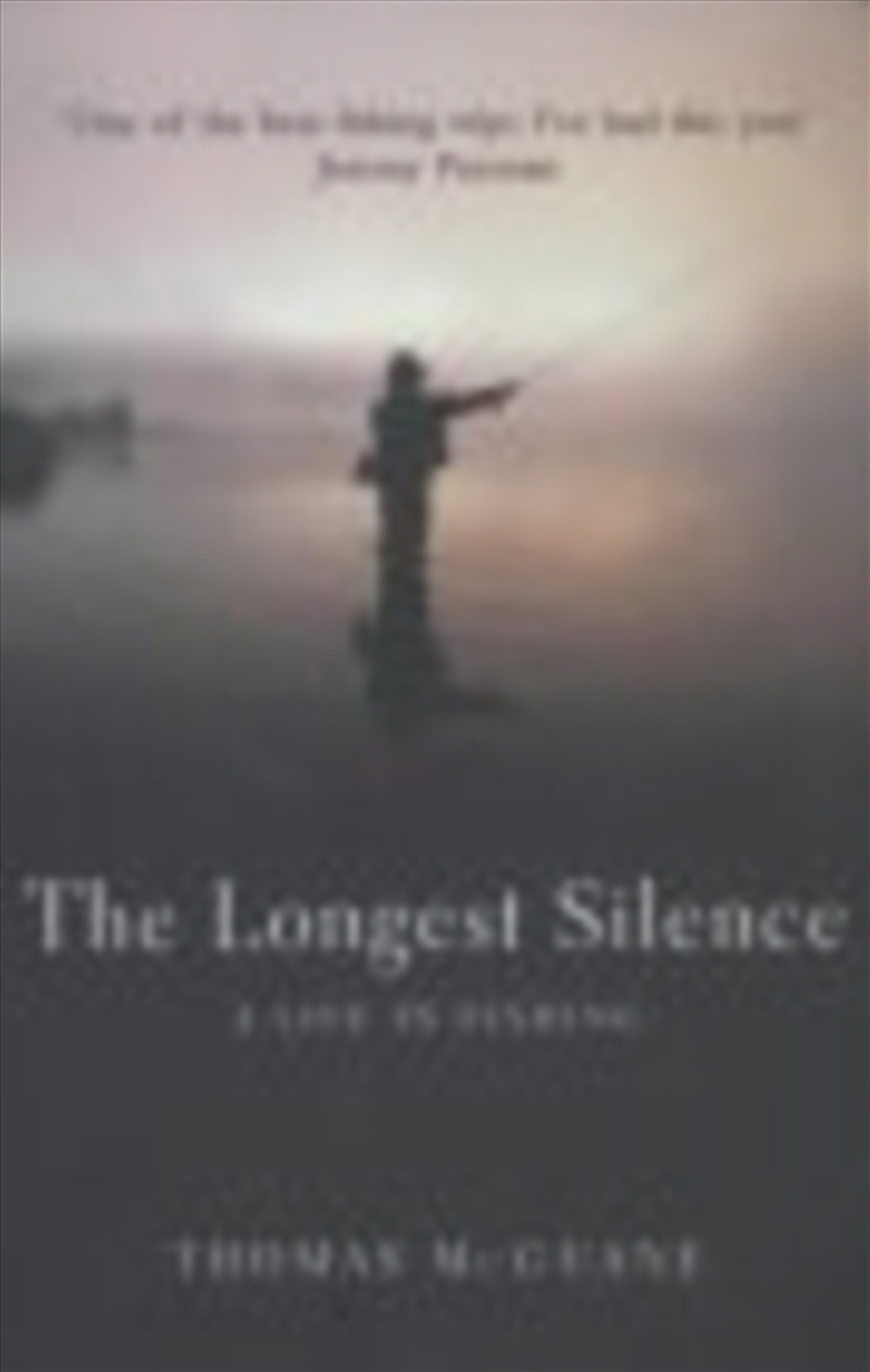 The Longest Silence : A Life In Fishing/Product Detail/Sport & Recreation