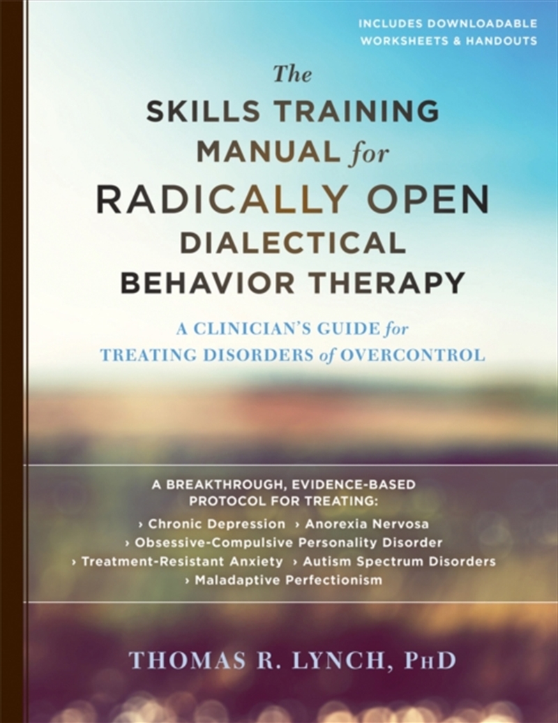 The Skills Training Manual For Radically Open Dialectical Behavior Therapy : A Clinician's Guide For/Product Detail/Psychology