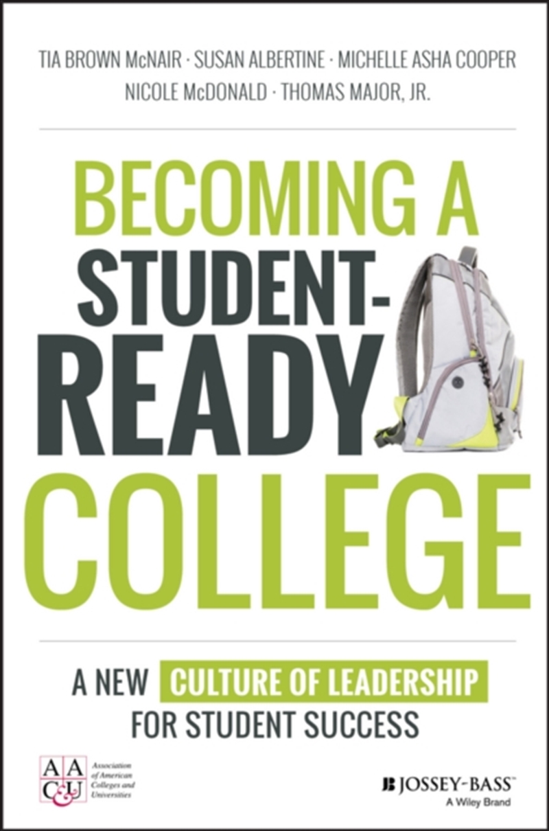 Becoming A Student-Ready College : A New Culture Of Leadership For Student Success/Product Detail/Teaching