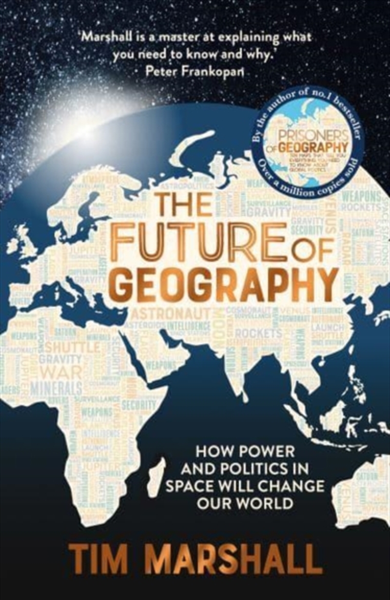 The Future Of Geography : How Power And Politics In Space Will Change Our World - The No.1 Sunday Ti/Product Detail/Science