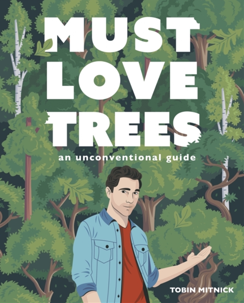 Must Love Trees : An Unconventional Guide/Product Detail/Animals & Nature