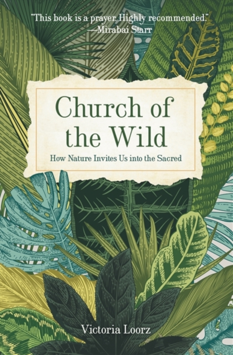 Church Of The Wild : How Nature Invites Us Into The Sacred/Product Detail/Religion & Beliefs