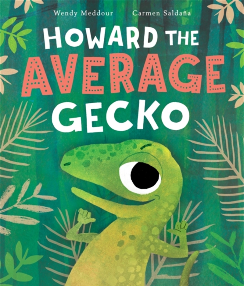 Howard The Average Gecko/Product Detail/Early Childhood Fiction Books
