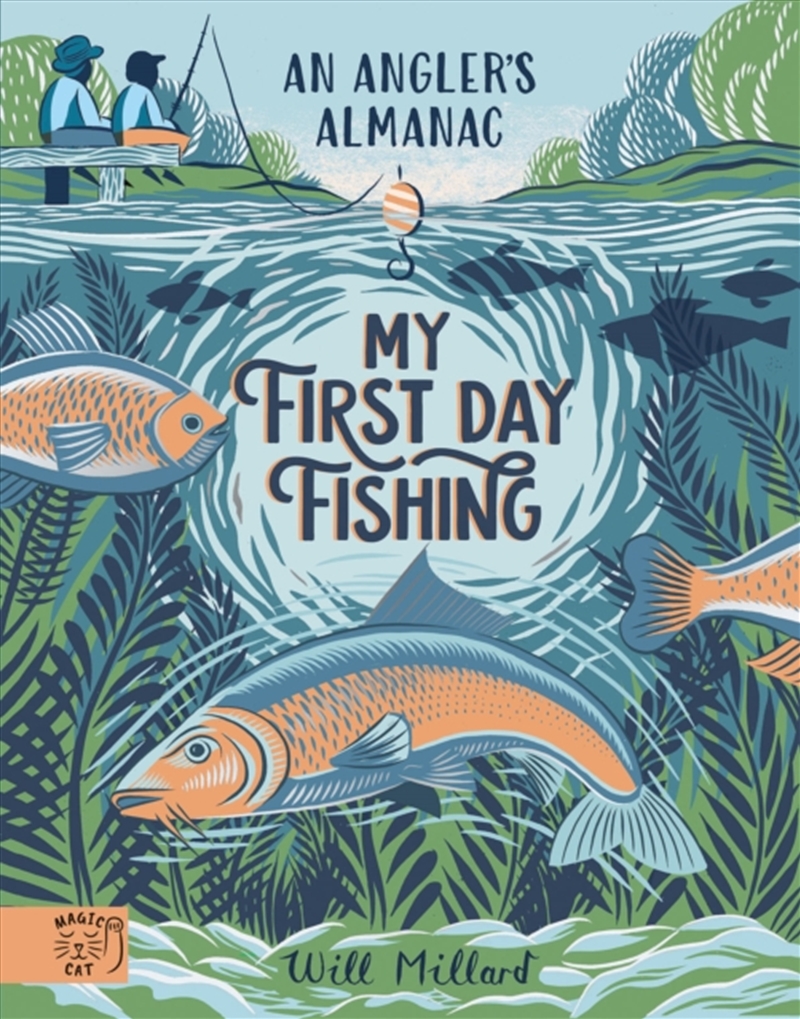 My First Day Fishing : An Angler's Almanac; With A Foreword From Jeremy Wade/Product Detail/Childrens