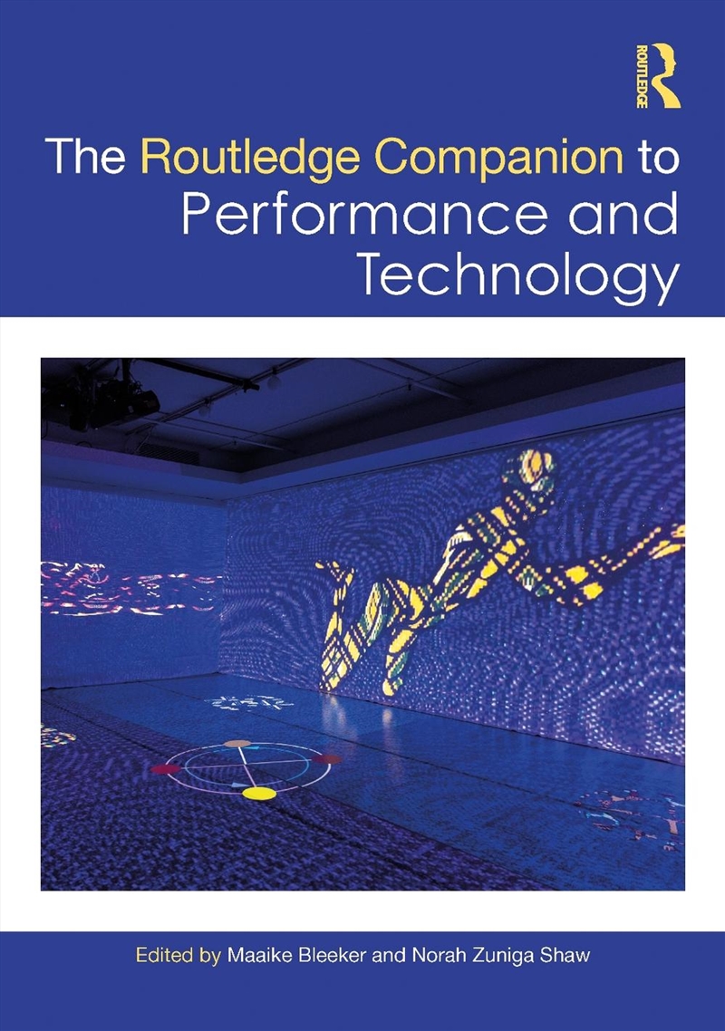 Routledge Companion To Performance And Technology/Product Detail/Arts & Entertainment