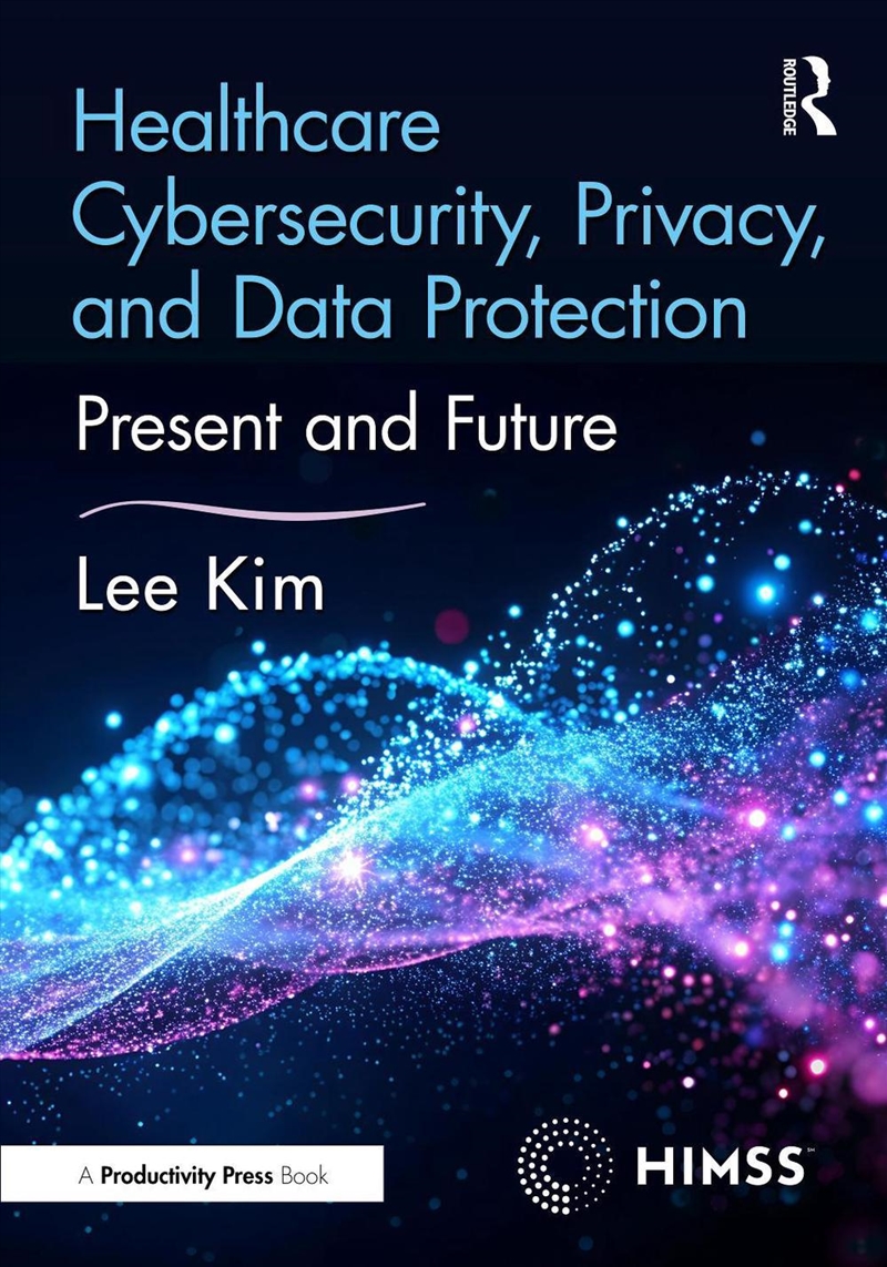 Understanding Healthcare Cybersecurity, AI, and Emerging Technologies/Product Detail/Business Leadership & Management