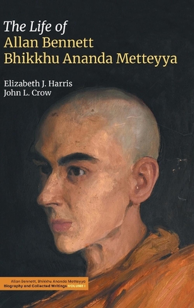 The Life Of Allan Bennett, Bhikkhu Ananda Metteyya (Volume 1)/Product Detail/Religion & Beliefs