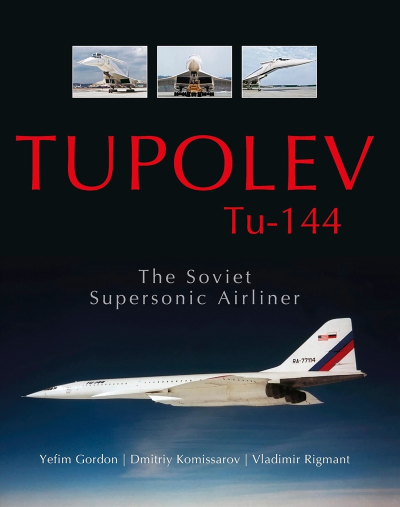 Tupolev Tu-144 : The Soviet Supersonic Airliner/Product Detail/Transportation