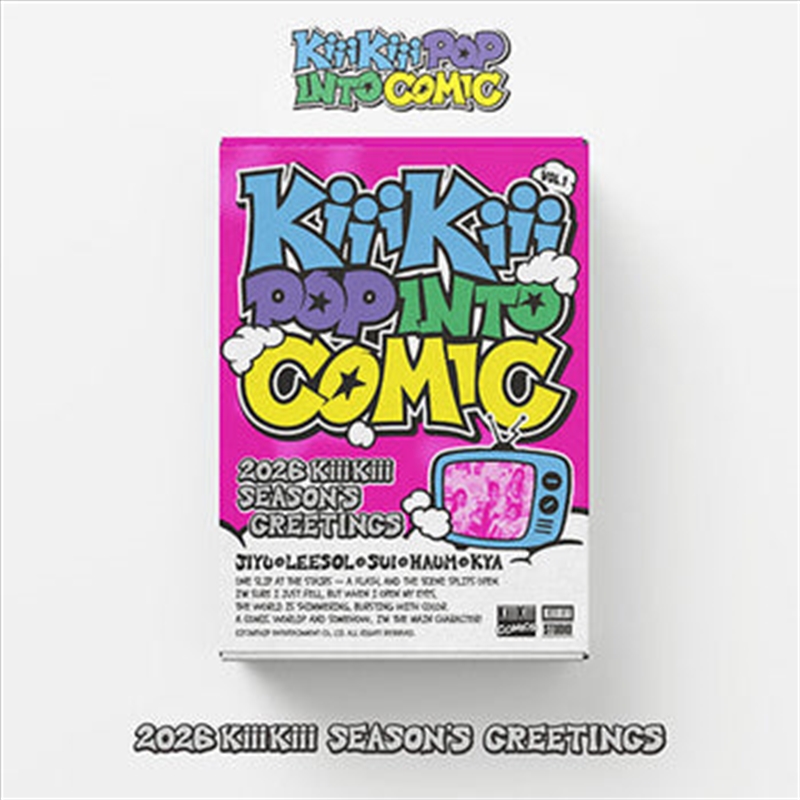 Kiii Kiii - Kiiikiii Pop Into Comic 2026 Seasons' Greetings/Product Detail/KPOP Merch