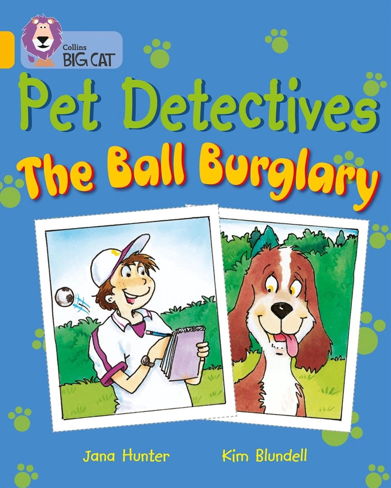 Pet Detectives: The Ball Burglary : Band 09/Gold/Product Detail/English