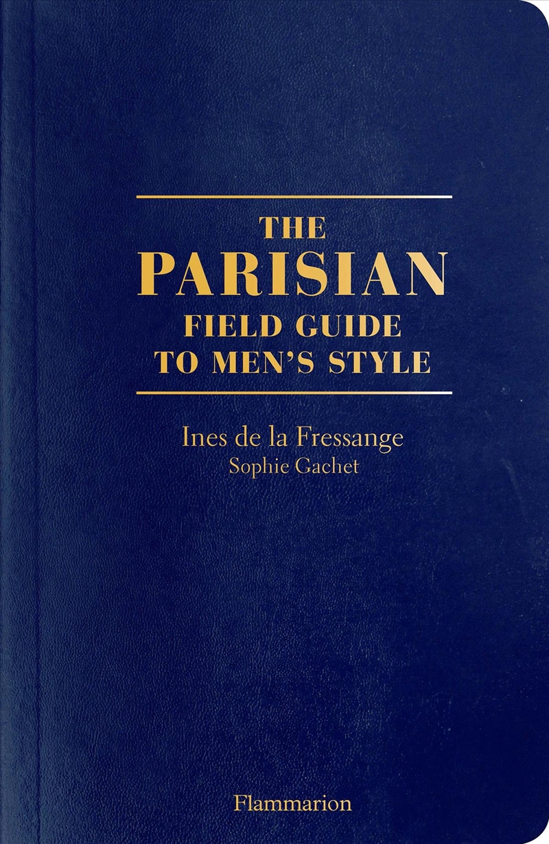 The Parisian Field Guide To Men’S Style/Product Detail/Fashion & Style Guides