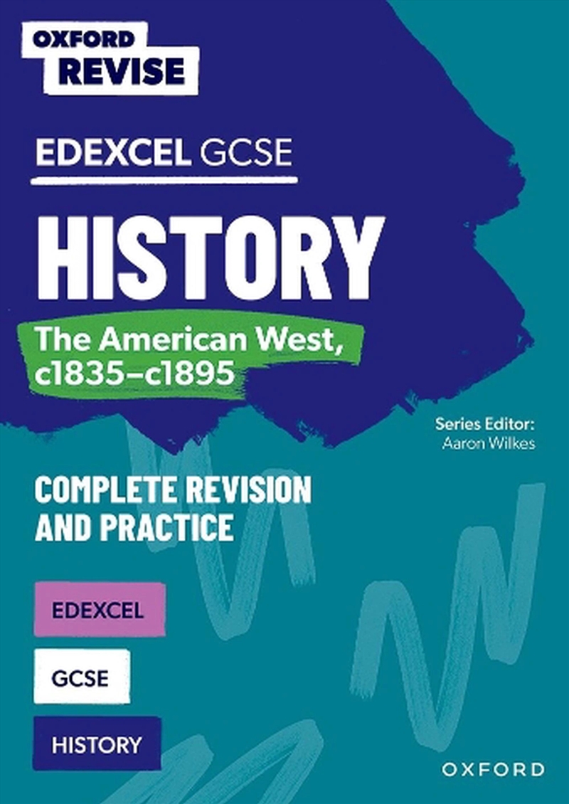 Oxford Revise: Edexcel Gcse History: The American West, C1835-C1895 Complete Revision And Practice/Product Detail/History