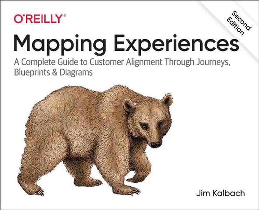 Mapping Experiences : A Complete Guide To Creating Value Through Journeys, Blueprints, And Diagrams/Product Detail/Technology & Engineering