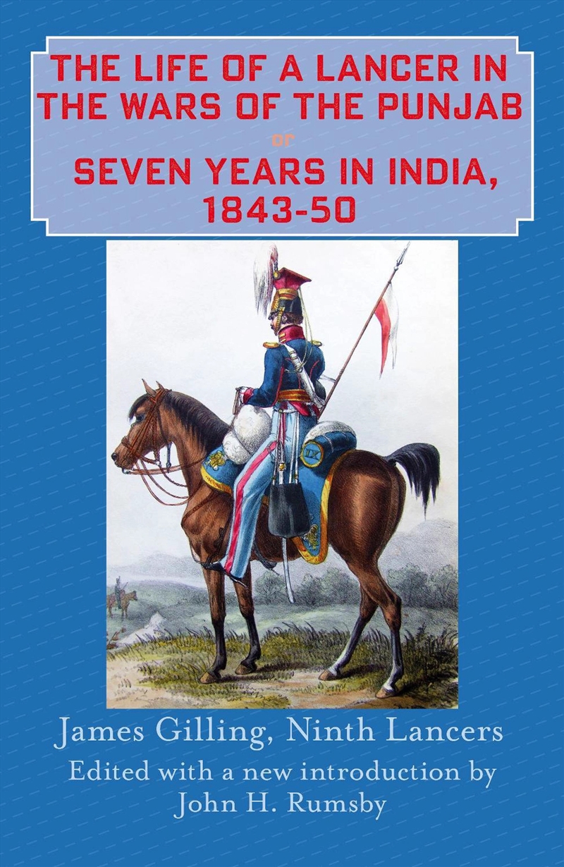 The Life Of A Lancer In The Wars Of The Punjaub, Or, Seven Years In India, 1843-50/Product Detail/History