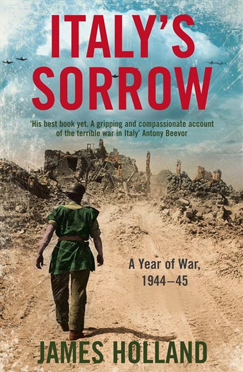 Italy’S Sorrow : A Year Of War 1944–45/Product Detail/History
