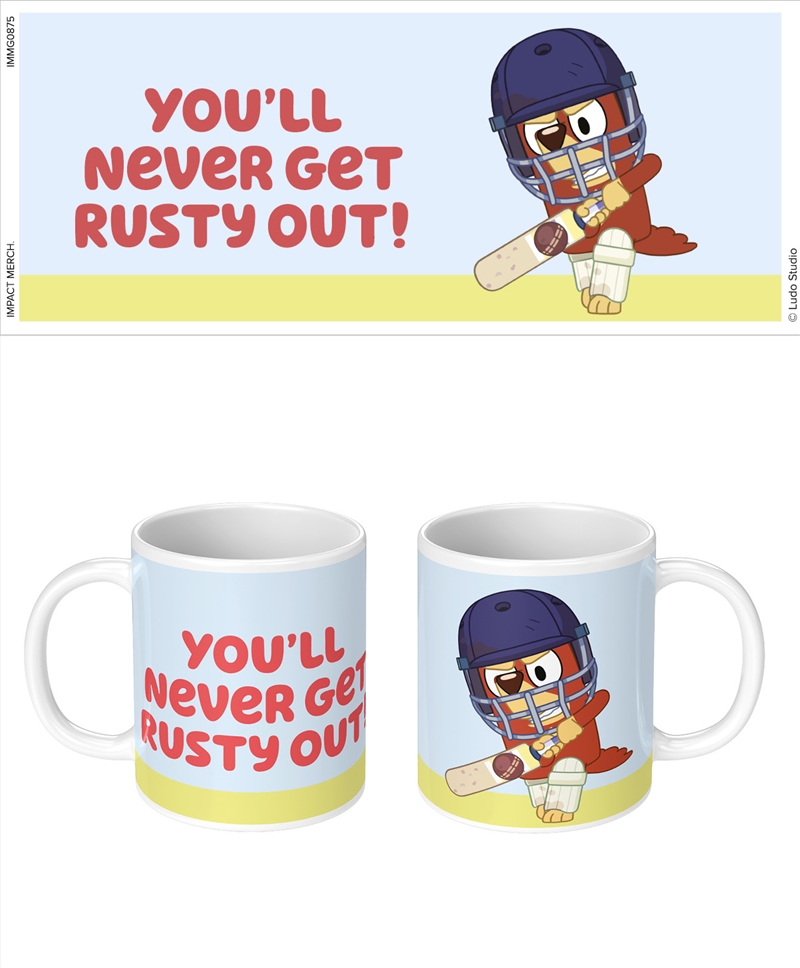 Bluey - You Will Never Get Rusty Out - White Mug/Product Detail/Mugs