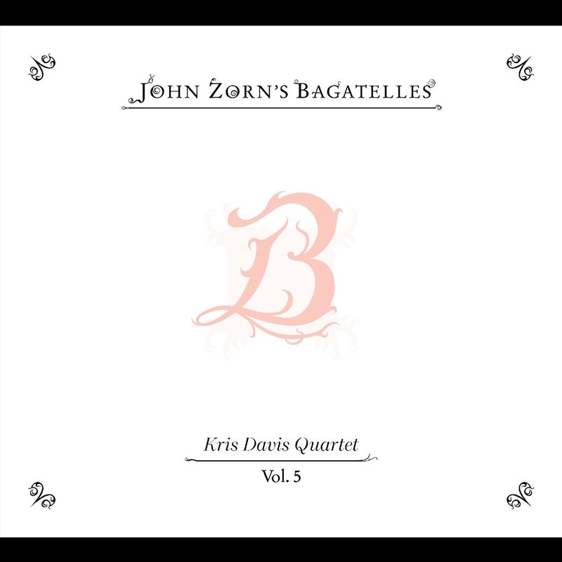 The Bagatelles Vol. 5 - Kris Davis Quartet/Product Detail/Jazz