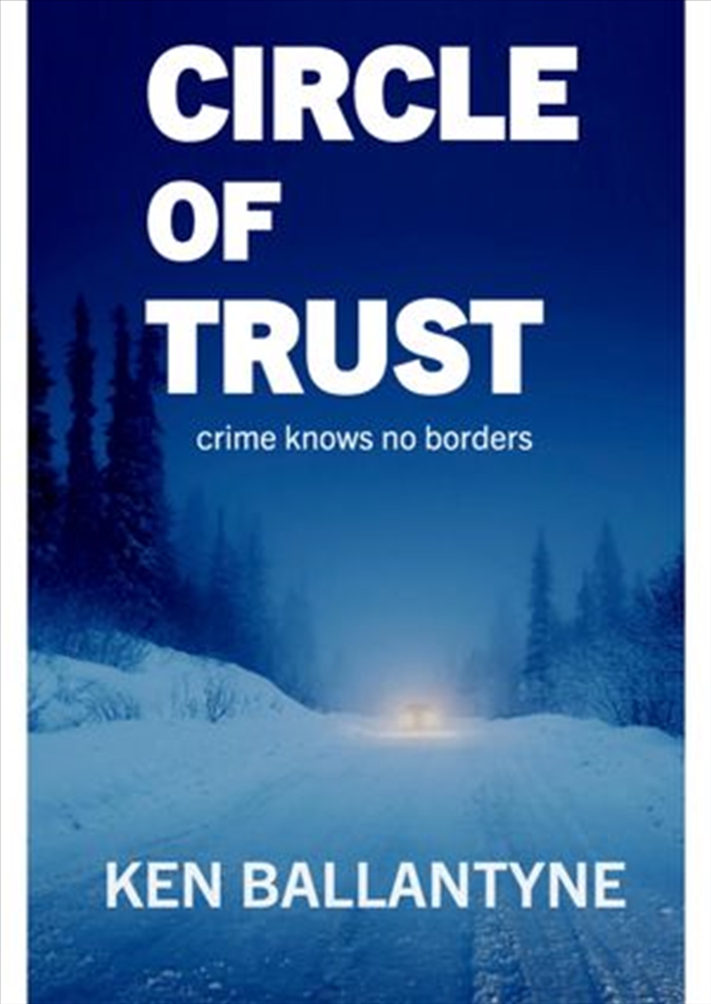 Circle Of Trust : Crime Knows No Borders/Product Detail/Crime & Mystery Fiction
