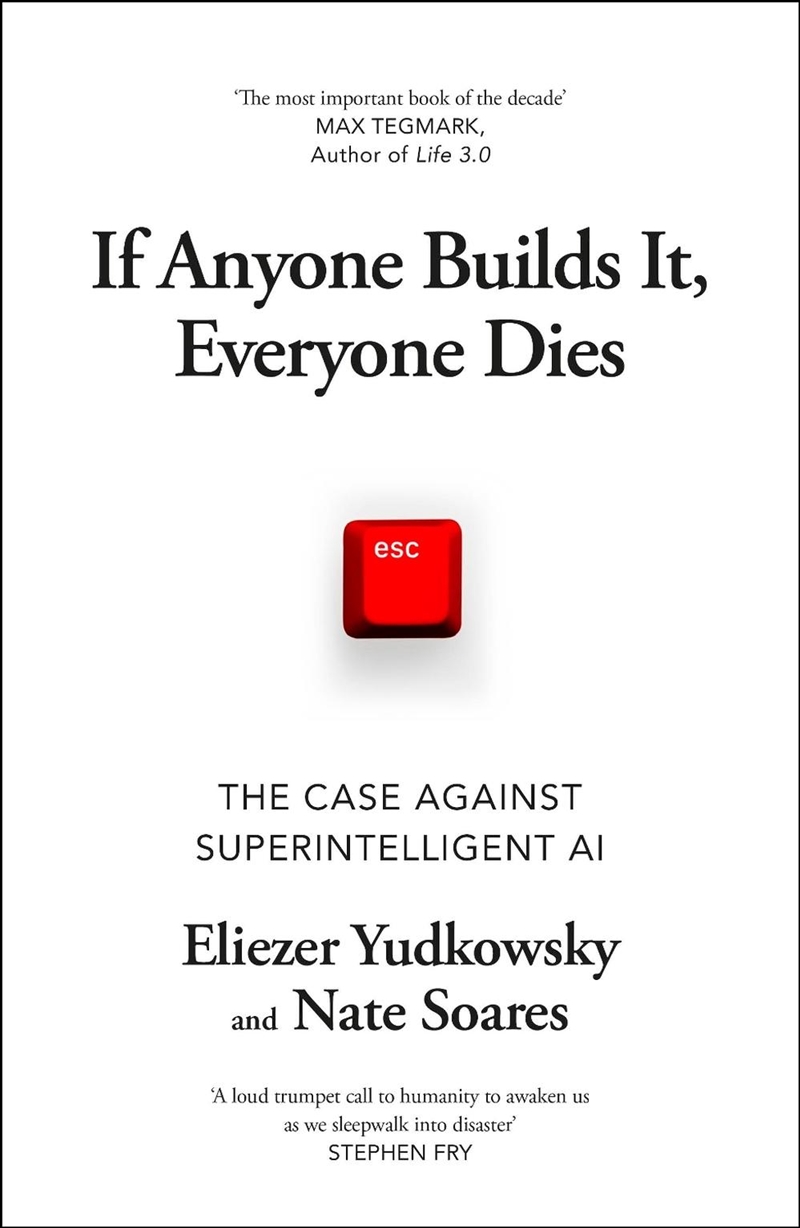 If Anyone Builds It, Everyone Dies : The Case Against Superintelligent AI/Product Detail/Science