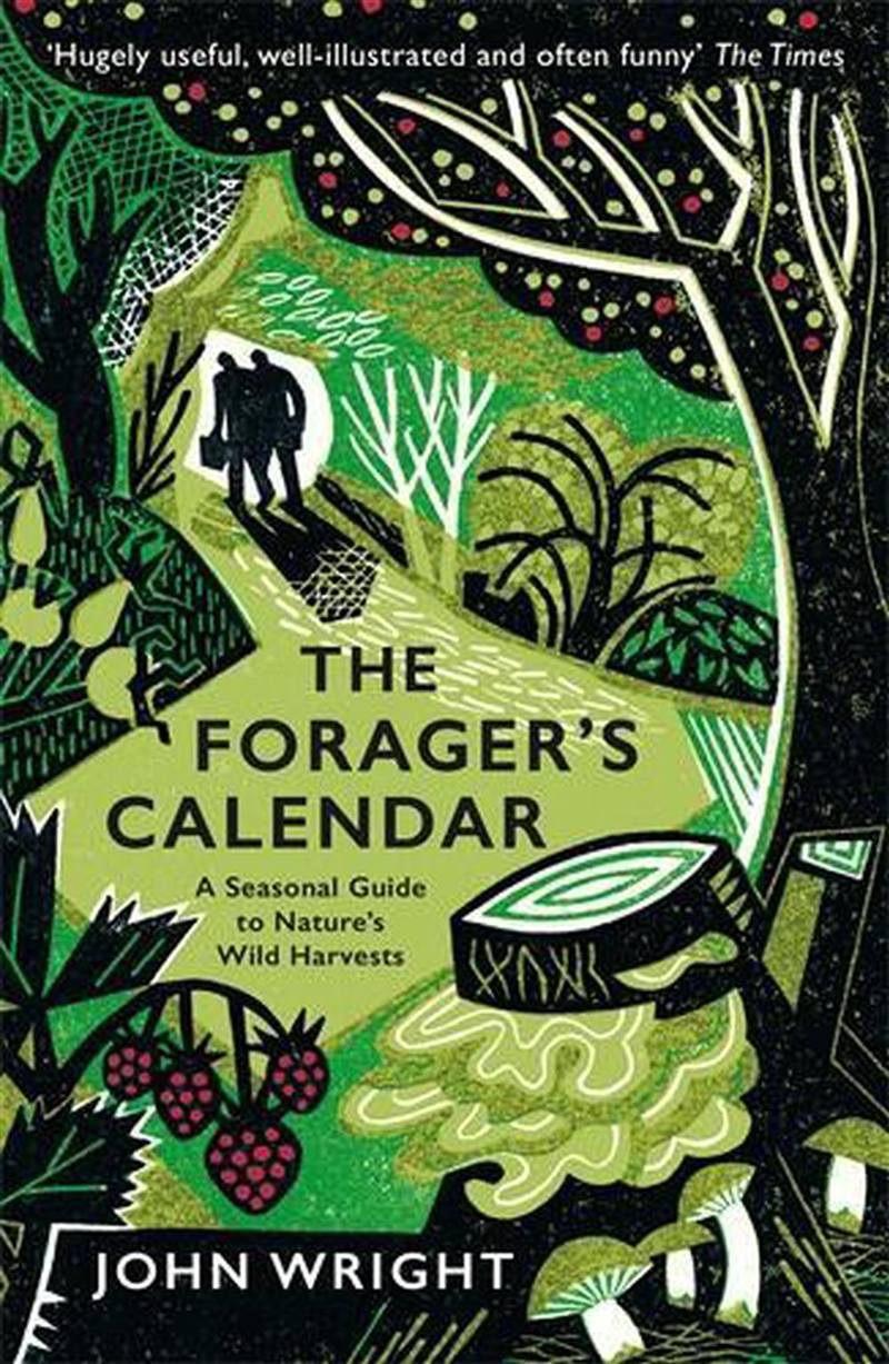 The Forager's Calendar : A Seasonal Guide to Nature’s Wild Harvests/Product Detail/Gardening