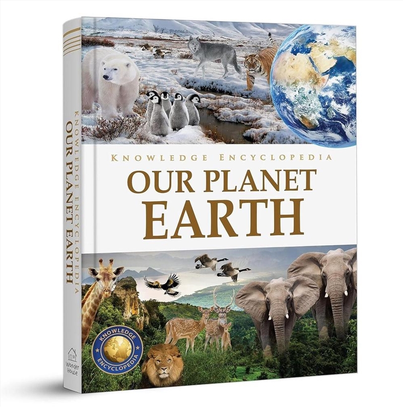 Knowledge Encyclopedia - Our Planet Earth : Deluxe Edition/Product Detail/Reference & Encylopaedias