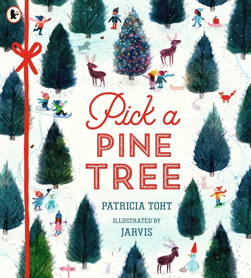 Pick a Pine Tree : An irresistible Christmas gift that celebrates family time during the festive sea/Product Detail/Early Childhood Fiction Books