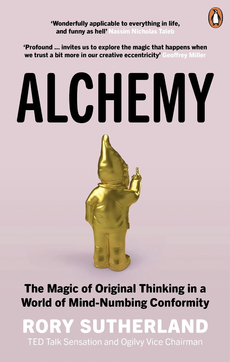 Alchemy : The Magic of Original Thinking in a World of Mind-Numbing Conformity/Product Detail/Psychology