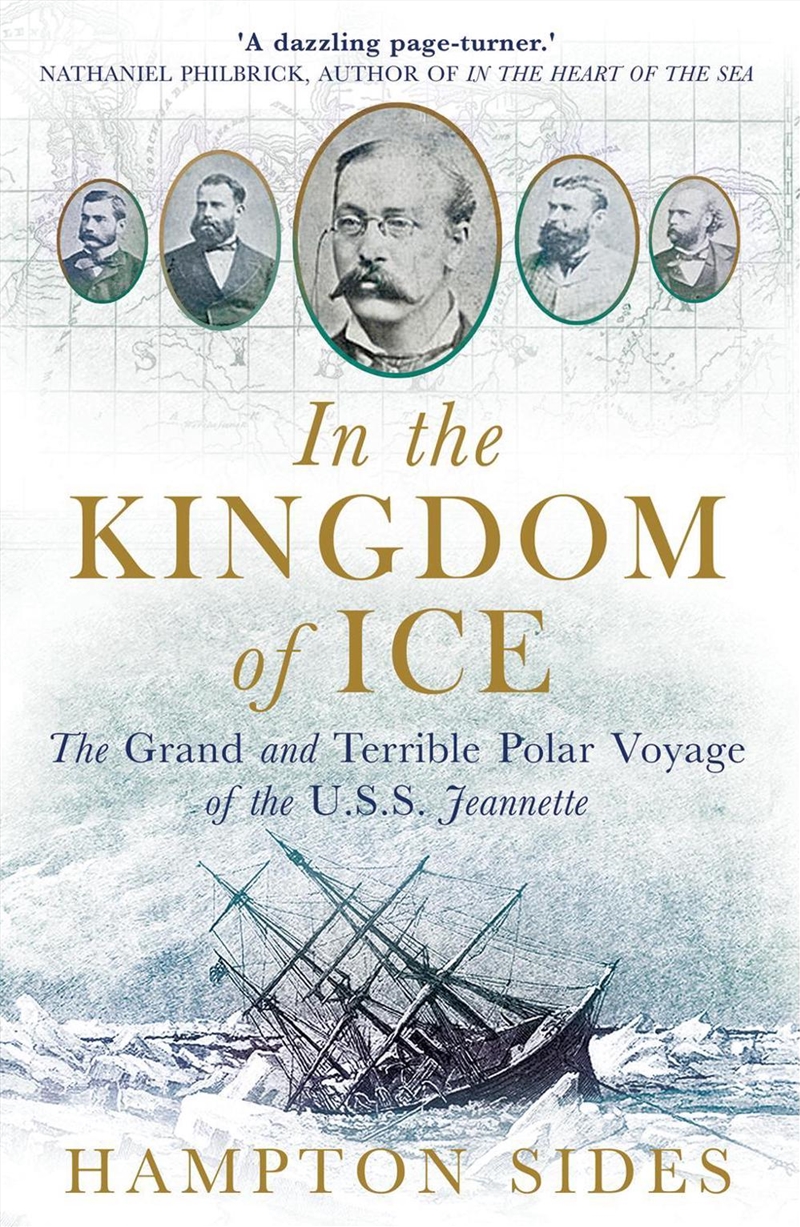 In the Kingdom of Ice : The Grand and Terrible Polar Voyage of the USS Jeannette/Product Detail/History