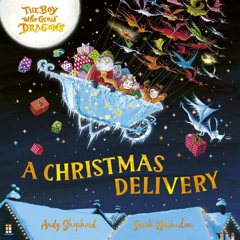 The Boy Who Grew Dragons: A Christmas Delivery : A festive picture book from the creator of the best/Product Detail/Early Childhood Fiction Books