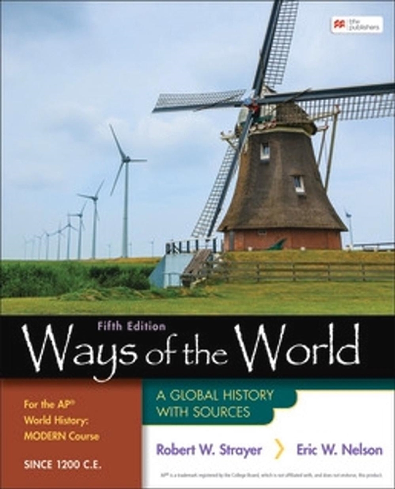 Ways of the World for the AP® World History Modern Course Since 1200 C.E. : A Global History with So/Product Detail/History