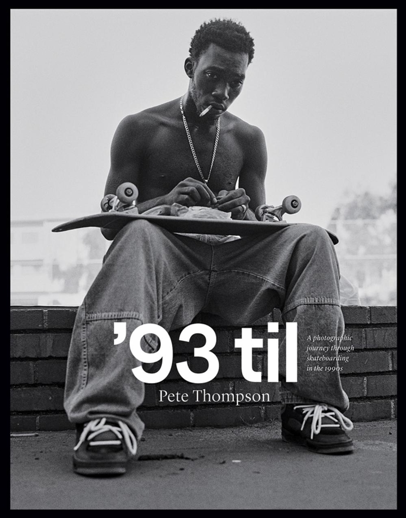 '93 til : A Photographic Journey Through Skateboarding in the 1990s/Product Detail/Art