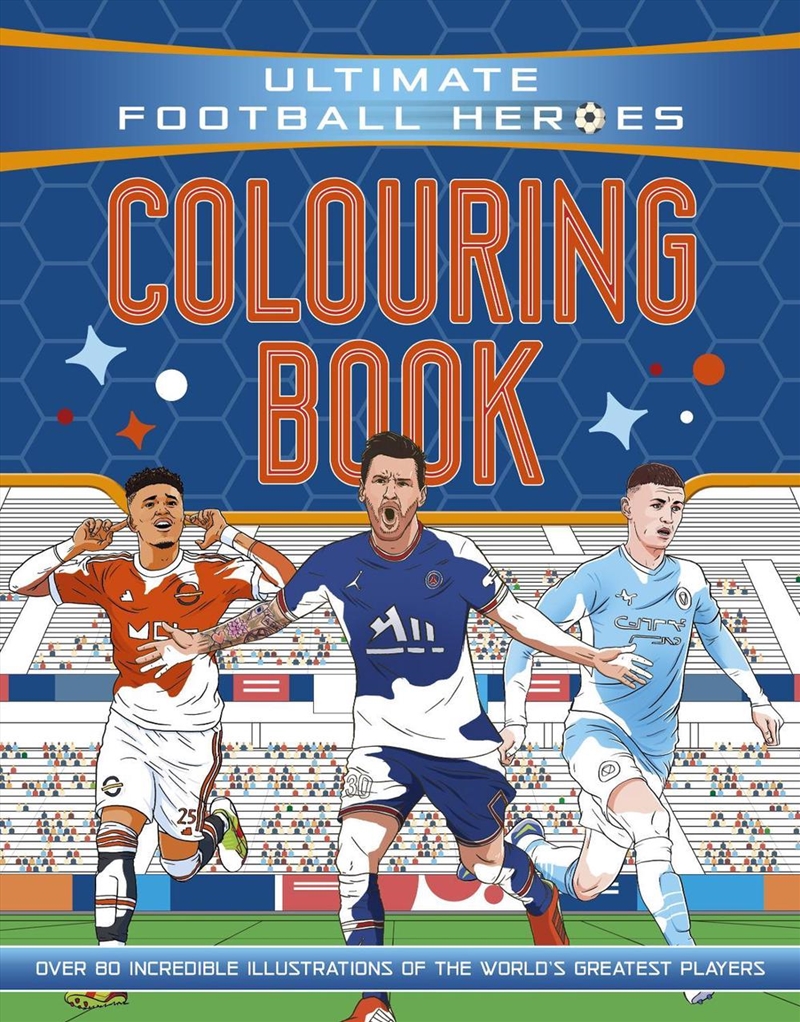 Ultimate Football Heroes Colouring Book : the perfect gift for fans of the beautiful game!/Product Detail/Kids Activity Books