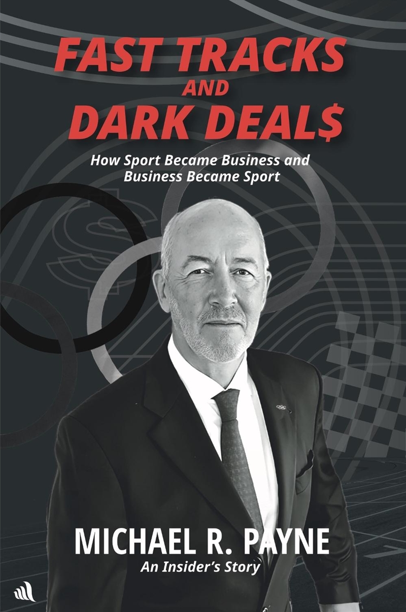 Fast Tracks and Dark Deals : How Sport Became Business and Business Became Sport/Product Detail/Sport Biographies