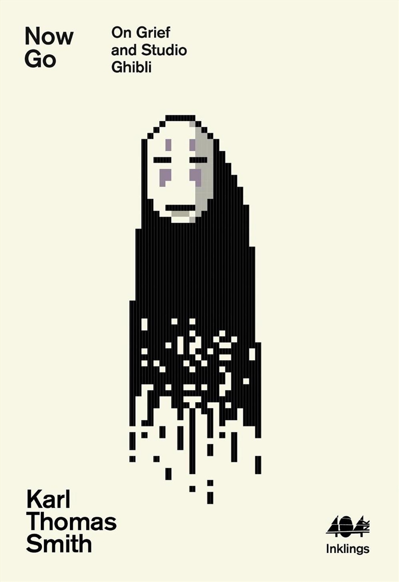 Now Go : On Grief and Studio Ghibli/Product Detail/Arts & Entertainment