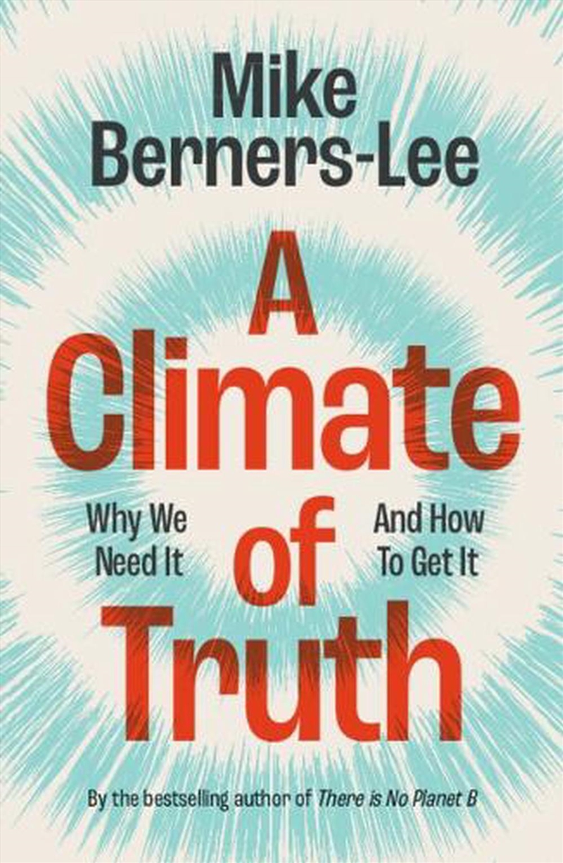 A Climate of Truth : Why We Need It and How To Get It/Product Detail/Science