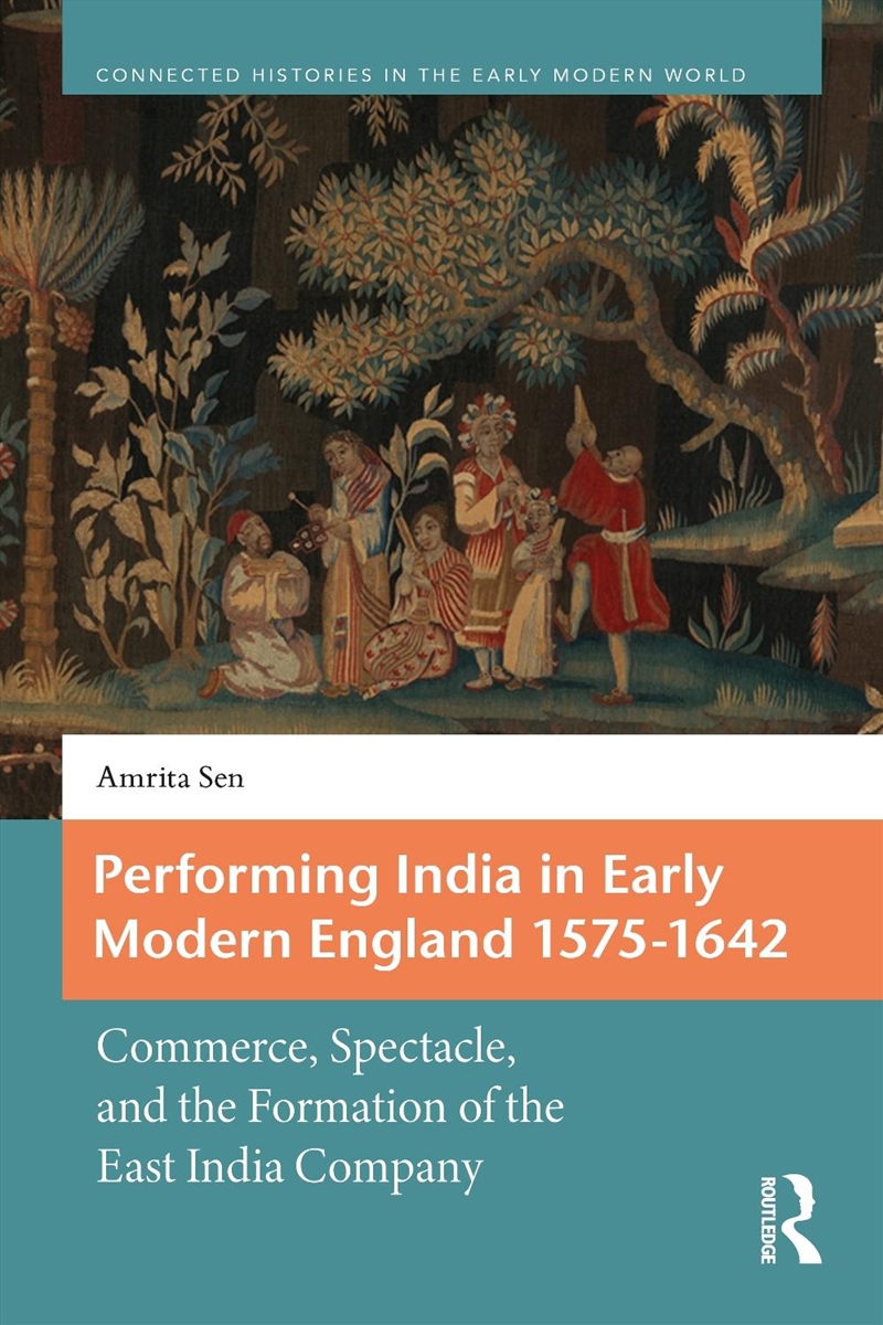 Performing India In Early Modern England 1575-1642/Product Detail/Literature & Poetry