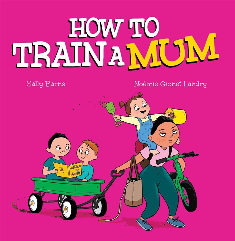 How to Train a Mum/Product Detail/Early Childhood Fiction Books